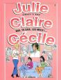 Julie, Claire, Cécile T.1 ; Moi, Tu Sais Les Mecs !... - Preview