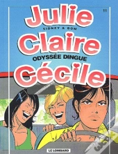 Julie, Claire, Cécile T.11 ; Odyssée Dingue