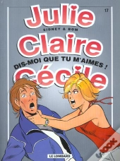 Julie, Claire, Cecile T.17; Dis-Moi Que Tu M'Aimes
