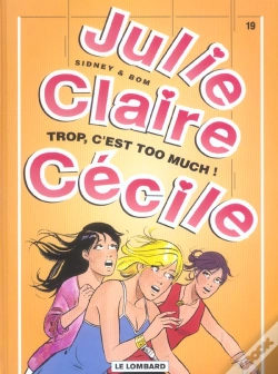 Capa do artigo Julie, Claire, Cecile T.19; Trop, C'Est Too Much !