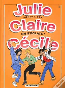 Capa do artigo Julie, Claire, Cecile T.4; On S'Eclate