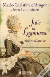 Julie De Lespinasse ; Mourir D'Amour