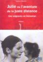 Julie Ou L'Aventure De La Juste Distance ; Une Soignante En Formation - Preview