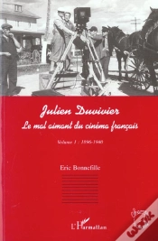 Capa do artigo Julien Duvivier T.1 ; Le Mal Aimant Du Cinema Francais