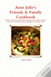 Julie'S Friends & Family Cookbook