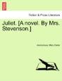 Juliet. (A Novel. By Mrs. Stevenson.) - Preview