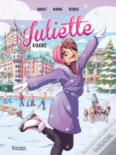 Juliette En Bd - Juliette A Quebec Bd T05