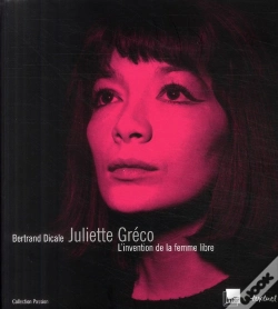 Capa do artigo Juliette Gréco, L'Invention De La Femme Libre
