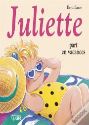 Juliette Part En Vacances