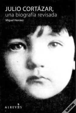 Capa do artigo Julio Cortázar, Una Biografía Revisada