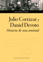Julio Cortazar Y Daniel Devoto Historia De Una Amistad - Preview