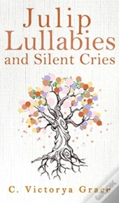 Julip Lullabies And Silent Cries