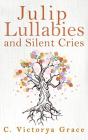 Julip Lullabies And Silent Cries - Preview