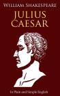 Julius Caesar In Plain And Simple English - Preview