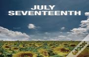 July Seventeenth