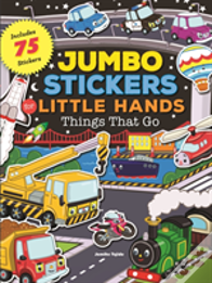 Jumbo Stickers For Little Hands: Things That Go