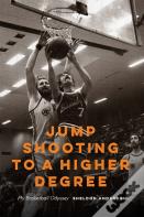 Jump Shooting To A Higher Degree