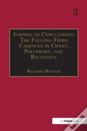 Capa do artigo Jumping To Conclusions: The Falling-Third Cadences In Chant, Polyphony, And Recitative