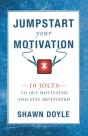 Jumpstart Your Motivation - Preview