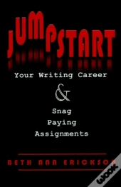 Jumpstart Your Writing Career And Snag Paying Assignments
