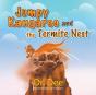 Jumpy Kangaroo And The Termite Nest - Preview