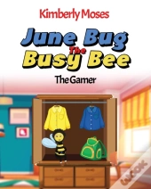 June Bug The Busy Bee