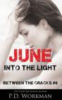 June, Into The Light - Preview