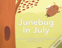 Junebug In July