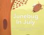 Junebug In July - Preview