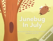 Junebug In July