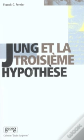 Jung Et La Troisieme Hypothese
