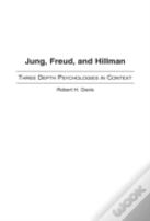 Jung, Freud, And Hillman