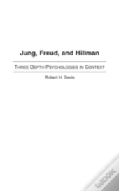 Jung, Freud, And Hillman