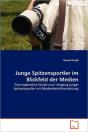 Junge Spitzensportler Im Blickfeld Der Medien - Preview