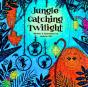 Jungle Catching Twilight - Preview