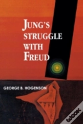 Jung'S Struggle With Freud