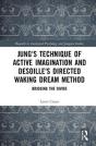 Jung'S Technique Of Active Imagination And Desoille'S Directed Waking Dream Method - Preview