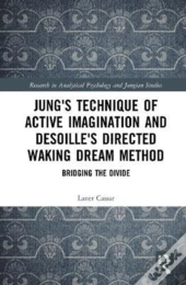 Jung'S Technique Of Active Imagination And Desoille'S Directed Waking Dream Method
