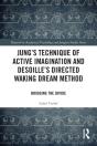 Jung'S Technique Of Active Imagination And Desoille'S Directed Waking Dream Method - Preview