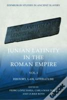 Junian Latinity In The Roman Empire Volume 1