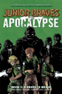 Junior Braves Of The Apocalypse Vol. 1 - Preview