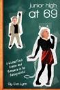 Junior High At 69: A Widow Finds Humor A - Preview