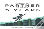 Junior To Partner In Under 5 Years