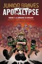 Juniorâ Bravesâ Ofâ Theâ Apocalypse Vol. 1 - Preview