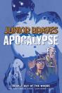 Juniorâ Bravesâ Ofâ Theâ Apocalypse Vol. 2 - Preview