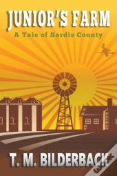 Junior'S Farm - A Tale Of Sardis County