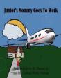Junior'S Mommy Goes To Work: A Conversat - Preview