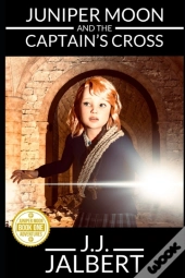 Juniper Moon And The Captain'S Cross