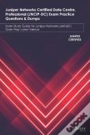 Juniper Networks Certified Data Centre, Professional (Jncip-Dc) Exam Practice Questions & Dumps