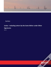 Capa do artigo Junius - Including Letters By The Same Writer Under Other Signatures